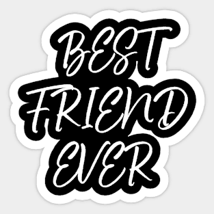 Best friend ever Sticker